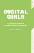 Digital girls. Le ragazze e la ridefinizione dei rapporti di genere online e offline