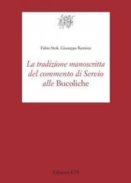 La tradizione manoscritta del commento di Servio alle «Bucoliche»