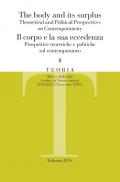 Teoria. Rivista di filosofia (2021). Vol. 2: body and its surplus. Theoretical and political perspectives on contemporaneity-Il corpo e la sua eccedenza. Prospettive teoretiche e politiche sul contemporaneo, The.