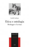Etica e ontologia. Heidegger e Levinas