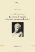 «Un loro dio». La poesia di Kavafis nel primo romanzo di Pasolini