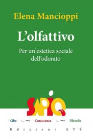 L' olfattivo. Per un'estetica sociale dell'odore del cibo