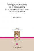 Strategie e dinamiche di comunicazione. Verso un'educazione linguistica strategica, plurilingue e pluriculturale