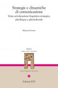 Strategie e dinamiche di comunicazione. Verso un'educazione linguistica strategica, plurilingue e pluriculturale