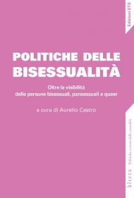 Politiche della bisessualità. Oltre la visibilità delle persone bisessuali, pansessuali e queer