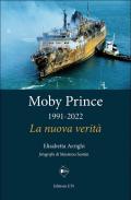Moby Prince 1991-2022. La nuova verità