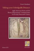 Talking across unbridgeable distances. Anglo-american fiction and the theme of supernatural communication in the early Nineteenth century