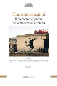 Contronarrazioni. Il racconto del potere nella modernità letteraria. Vol. 1