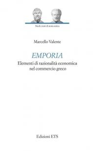 Emporia. Elementi di razionalità economica nel commercio greco