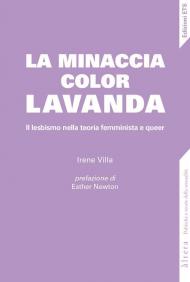 La minaccia color lavanda. Il lesbismo nella teoria femminista e queer