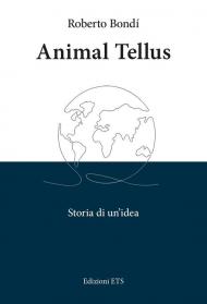 Animal tellus. Storia di un'idea