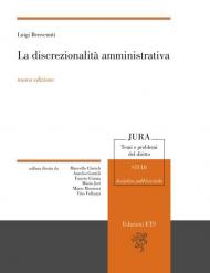 La discrezionalità amministrativa. Nuova ediz.