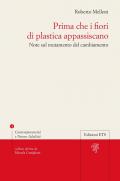 Prima che i fiori di plastica appassiscano. Note sul mutamento del cambiamento