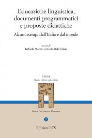 Educazione linguistica, documenti programmatici e proposte didattiche. Alcuni esempi dall'Italia e dal mondo