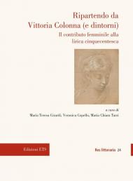 Ripartendo da Vittoria Colonna (e dintorni). Il contributo femminile alla lirica cinquecentesca