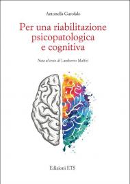 Per una riabilitazione psicopatologica e cognitiva