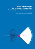 Intercomprensione tra tedesco e lingue altre. Prospettive linguistiche, letterarie e multimodali