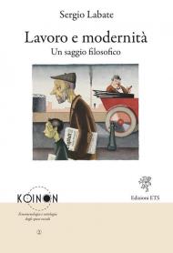 Lavoro e modernità. Un saggio filosofico