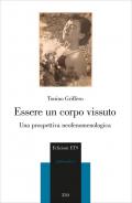 Essere un corpo vissuto. Una prospettiva neofenomenologica