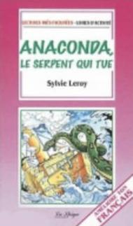 Anaconda, le serpent qui tue