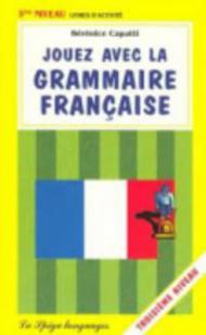 Jouez avec la grammaire française: 3