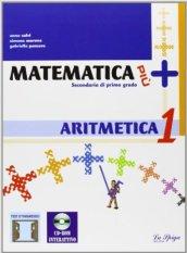 Matematica più. Aritmetica. Con quaderno operativo. Per le Scuole superiori. Con CD-ROM. Con espansione online: 1