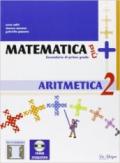 Matematica più. Aritmetica. Per la Scuola media. Con espansione online: 2