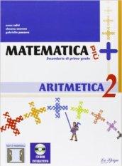 Matematica più. Aritmetica. Per la Scuola media. Con espansione online: 2