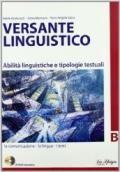 Versante linguistico. Tomi A-B. Per le Scuole superiori. Con CD-ROM