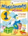 Magicamente insieme. Per la 1ª classe elementare. Con CD-ROM