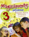 Magicamente insieme. Per la 3ª classe elementare. Con e-book. Con espansione online