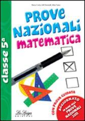 Prove nazionali. Matematica. Per la 5ª classe elementare