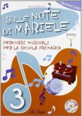 Sulle note di Mariele. Percorsi musicali. Per 3ª classe elementare. Con CD Audio