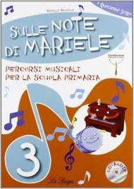 Sulle note di Mariele. Percorsi musicali. Per 3ª classe elementare. Con CD Audio