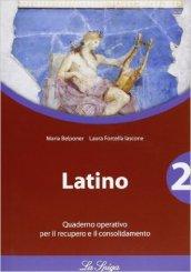 Latino. Quaderno operativo. Per le Scuole superiori: 2