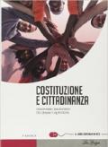 Costituzione e cittadinanza. Dizionario ragionato per lemmi e questioni. Per le Scuole superiori. Con espansione online