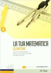 La tua matematica. Aritmetica-Geometria. Con i linguaggi della matematica. Per la Scuola media. Con CD-ROM. Con espansione online: 1