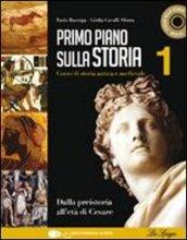 Primo piano sulla storia. Per le Scuole superiori. Con CD-ROM. Con espansione online