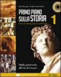 Primo piano sulla storia. Per le Scuole superiori. Con CD-ROM. Con espansione online