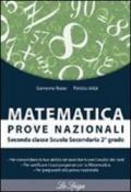 Matematica prove nazionali. Per il biennio delle Scuole superiori