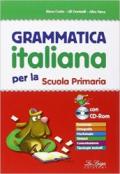 Grammatica italiana. Per la Scuola elemtare. Con CD-ROM