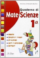 Quaderno di mate-scienze. Per la 1ª classe elementare