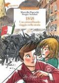 1848 uno straordinario viaggio nella storia. Con espansione online