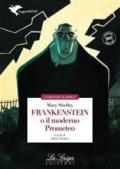 Frankenstein o il moderno Prometeo. Con espansione online