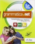 Grammatica.net. Competenze della lingua italiana. Per la Scuola media. Con e-book. Con espansione online