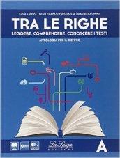 Tra le righe. Per le Scuole superiori. Con e-book. Con espansione online