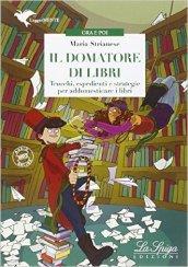 Il domatore di libri. Con espansione online