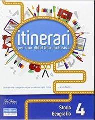 Itinerari per una didattica inclusiva. Storia e geografia. Per la 4ª classe elementare