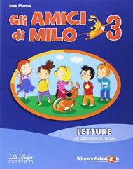 amici di Milo. Per la Scuola elementare. Con e-book. Con espansione online