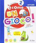 È come un gioco. Per la 2ª classe elementare. Con ebook. Con espansione online